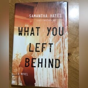 Hardback, What You Left Behind by Samantha Hayes